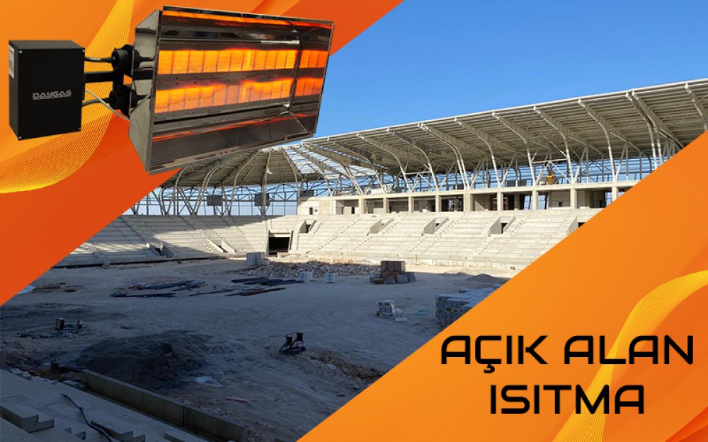 Açık Alan Isıtma ve Radyant