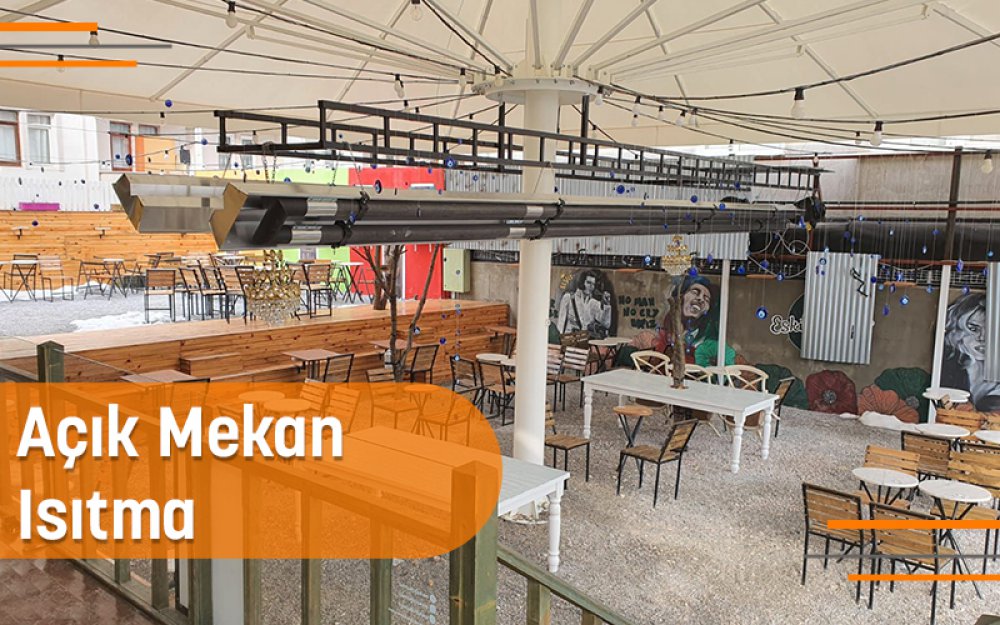 Açık Mekan Isıtma