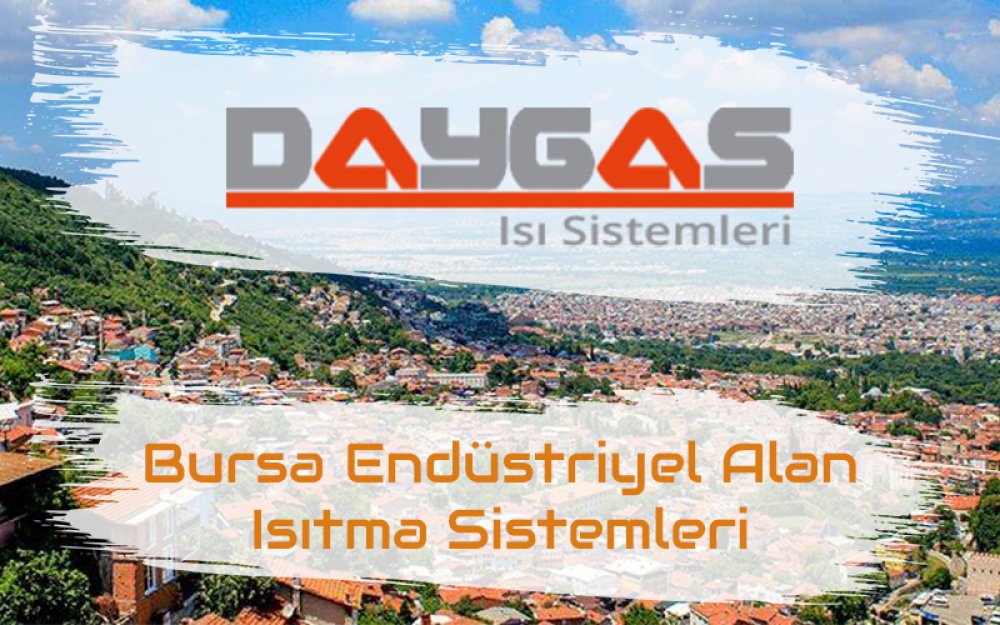 Bursa Endüstriyel Alan Isıtma Sistemleri
