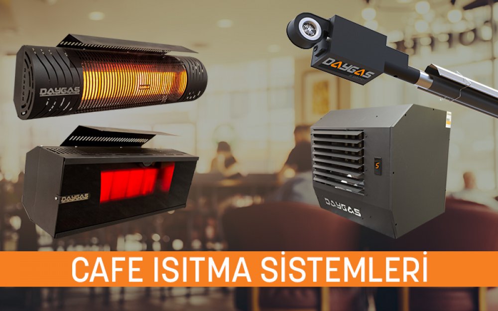 Cafe Isıtma Sistemleri