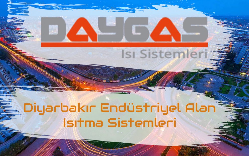 Diyarbakır Endüstriyel Alan Isıtma Sistemleri