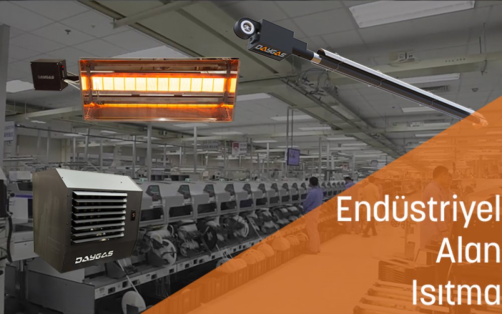 Endüstriyel Alan Isıtma