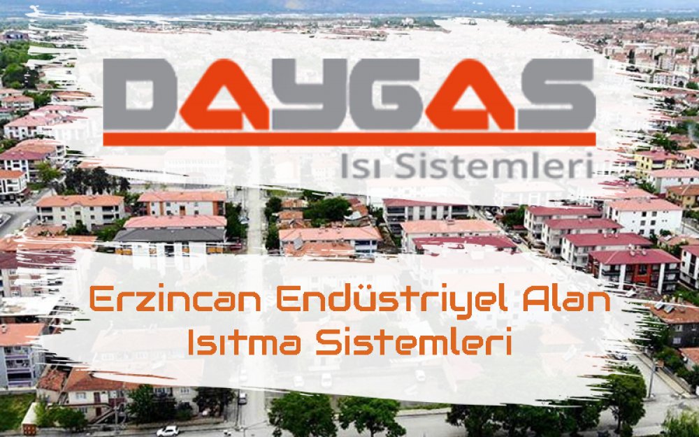 Erzincan Endüstriyel Alan Isıtma Sistemleri