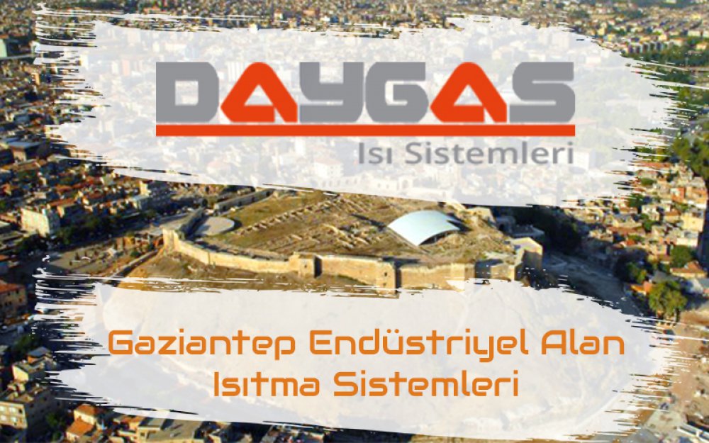 Gaziantep Endüstriyel Alan Isıtma Sistemleri