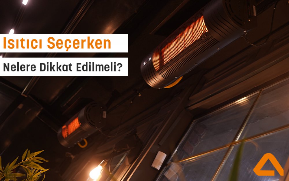 Isıtıcı Alırken Nelere Dikkat Edilmeli?