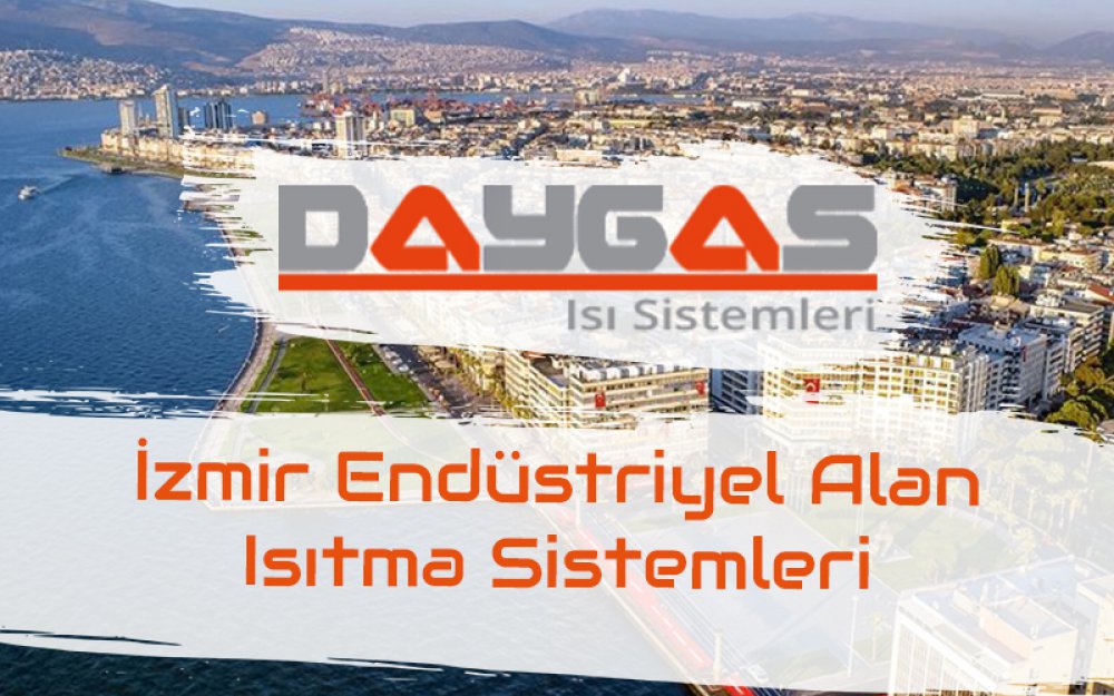İzmir Endüstriyel Alan Isıtma Sistemleri