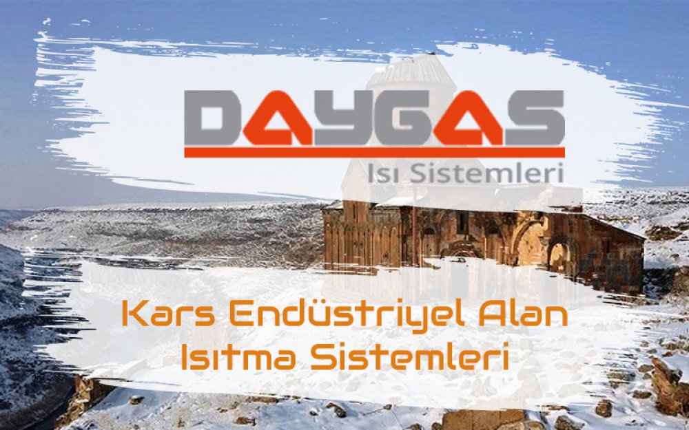Kars Endüstriyel Alan Isıtma Sistemleri