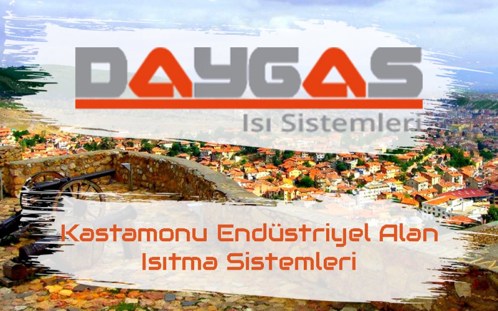Kastamonu Endüstriyel Alan Isıtma Sistemleri