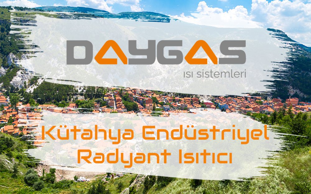 Kütahya Endüstriyel Radyant Isıtıcı