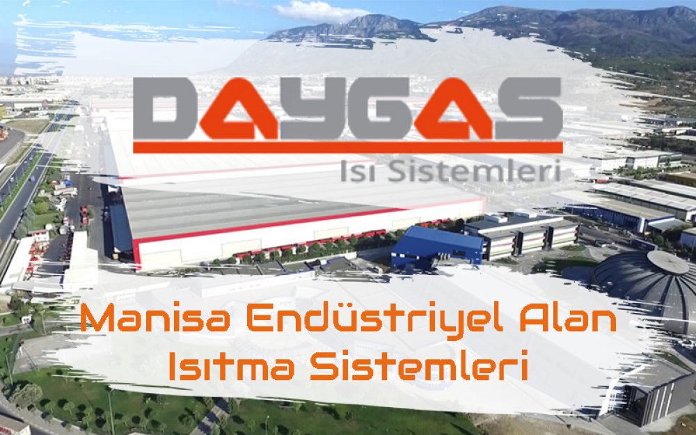 Manisa Endüstriyel Alan Isıtma Sistemleri