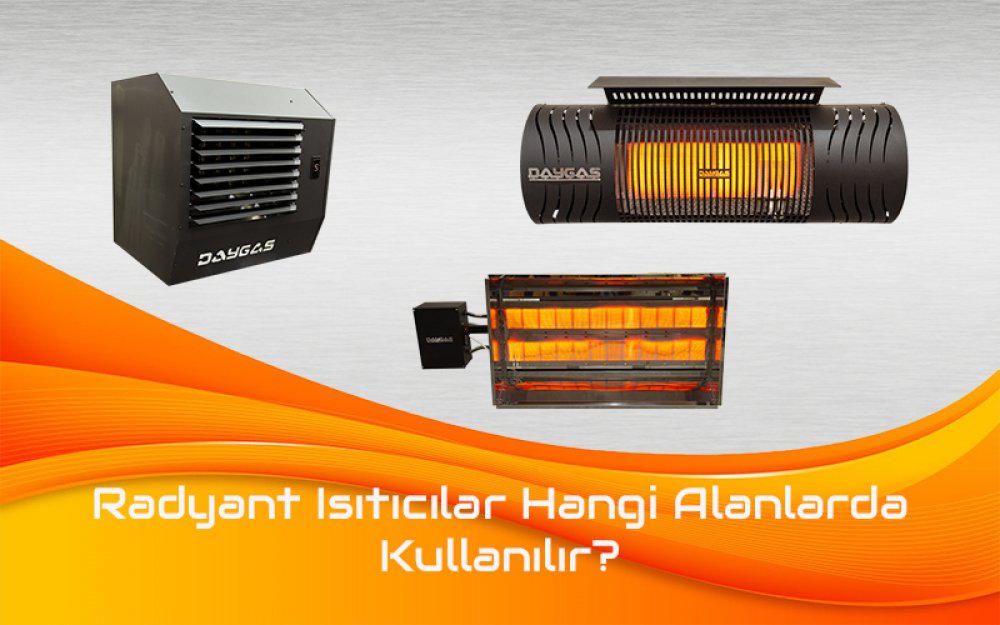 Radyant Isıtıcılar Hangi Alanlarda Kullanılır?