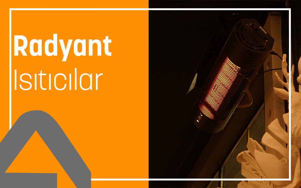 Radyant Isıtıcılar