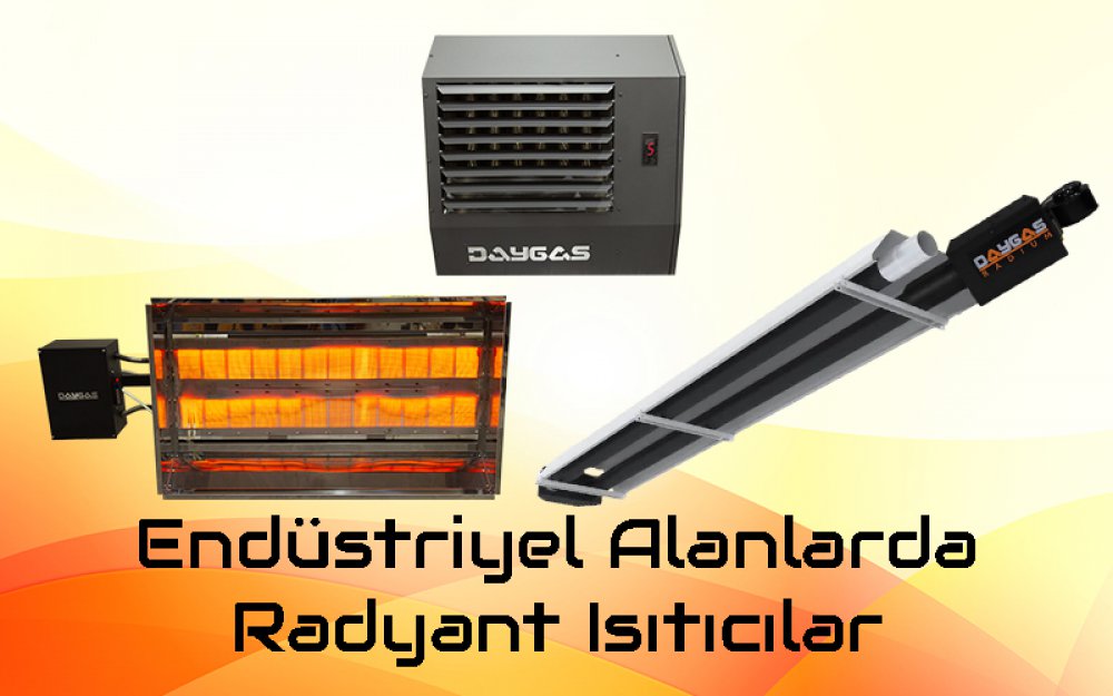 Radyant Isıtıcıların Fabrikalarda Kullanılma Nedenleri