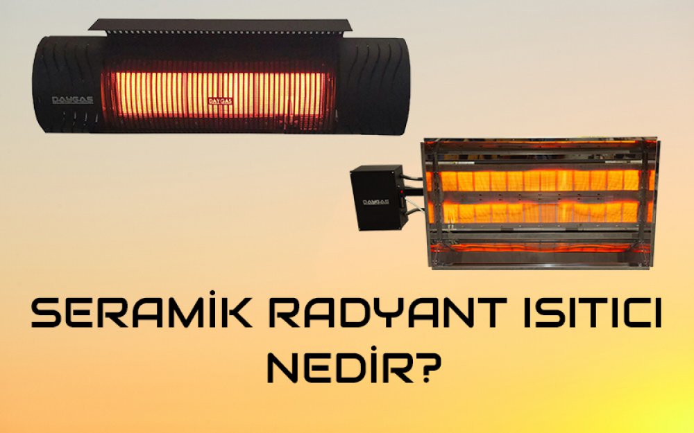 Seramik Radyant Isıtıcı Nedir?