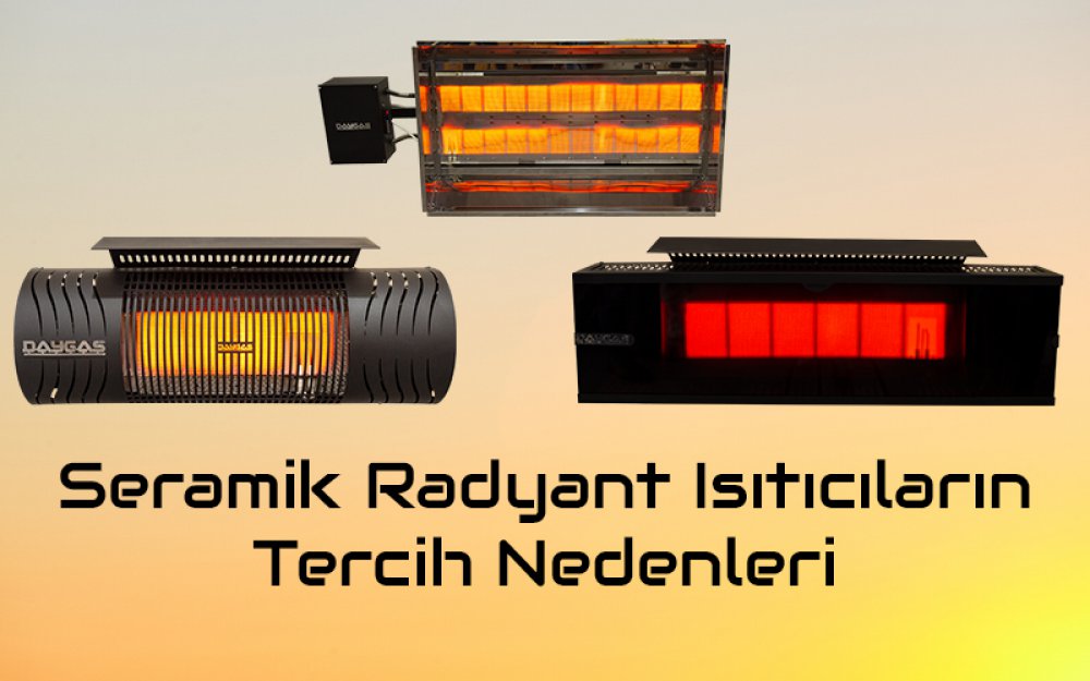 Seramik Radyant Isıtıcı Tercih Nedenleri