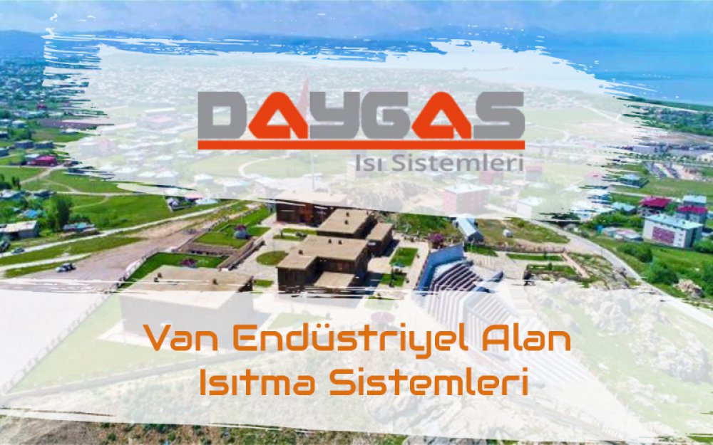 Van Endüstriyel Alan Isıtma Sistemleri