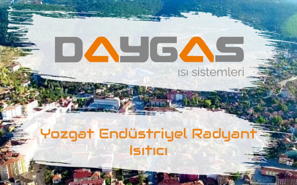 Yozgat Endüstriyel Radyant Isıtıcı